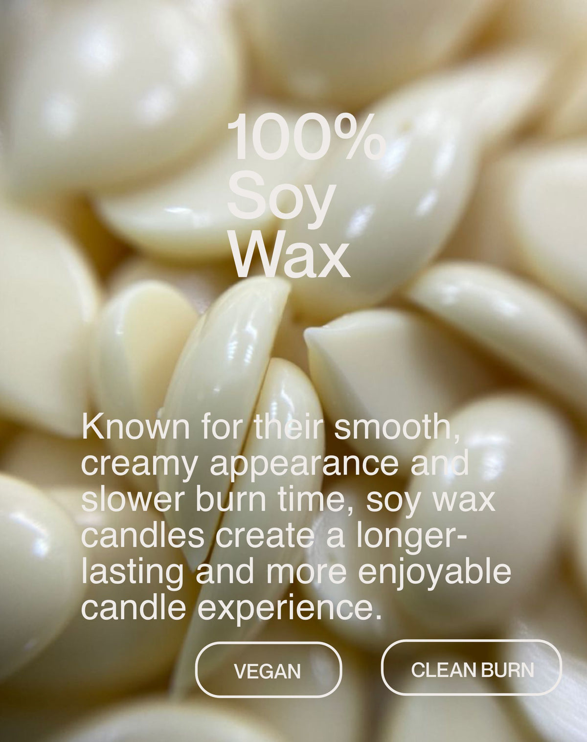 100% soy wax candle material close-up highlighting clean burn and vegan composition