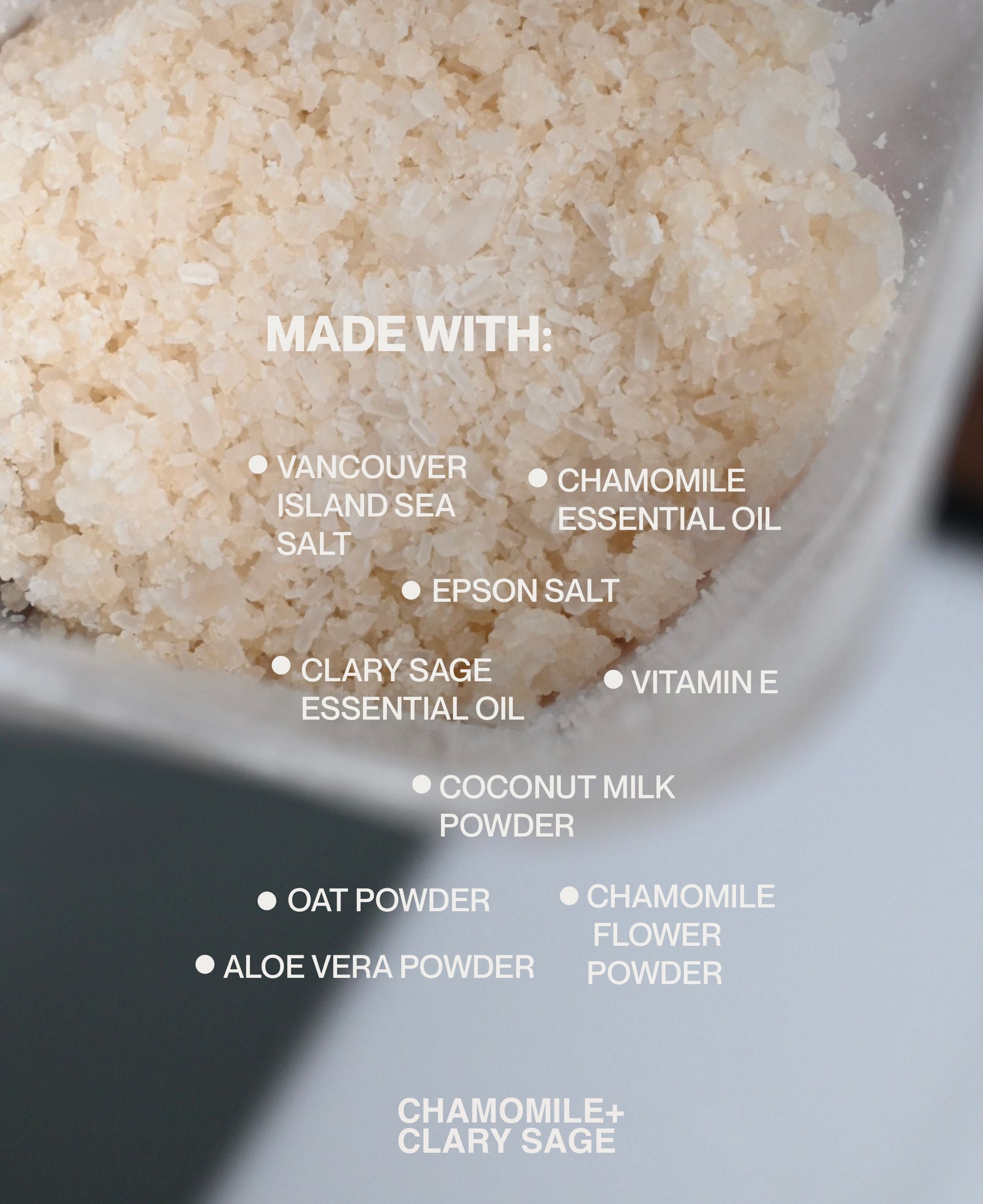 Close-up of Chamomile + Clary Sage bath salts with mineral and botanical ingredients